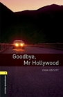 Oxford Bookworms Library: Level 1:: Goodbye, Mr Hollywood audio pack - Book