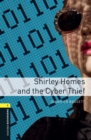 Shirley Homes and the Cyber Thief Level 1 Oxford Bookworms Library - eBook