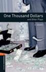 One Thousand Dollars and Other Plays Level 2 Oxford Bookworms Library - eBook