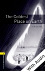 The Coldest Place on Earth - With Audio Level 1 Oxford Bookworms Library - eBook
