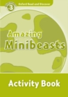 Oxford Read and Discover: Level 3: Amazing Minibeasts Activity Book - Book