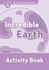 Oxford Read and Discover: Level 4: Incredible Earth Activity Book - Book