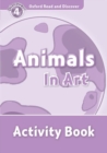 Oxford Read and Discover: Level 4: Animals in Art Activity Book - Book