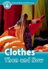 Oxford Read and Discover: Level 6: Clothes Then and Now - Book