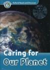 Oxford Read and Discover: Level 6: Caring for Our Planet Audio CD Pack - Book