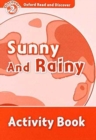 Oxford Read and Discover: Level 2: Sunny and Rainy Activity Book - Book