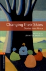 Oxford Bookworms Library: Level 2:: Changing their Skies: Stories from Africa Audio Pack - Book