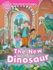 Oxford Read and Imagine: Starter: The New Dinosaur - Book