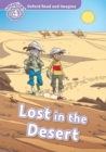 Oxford Read and Imagine: Level 4:: Lost In The Desert - Book
