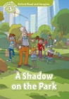 Oxford Read and Imagine: Level 3: A Shadow on the Park - Book