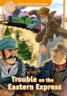 Oxford Read and Imagine: Level 5: Trouble on the Eastern Express - Book
