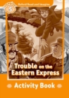 Oxford Read and Imagine: Level 5: Trouble on the Eastern Express Activity Book - Book