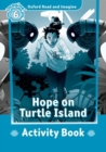 Oxford Read and Imagine: Level 6: Hope on Turtle Island Activity Book - Book
