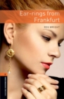 Oxford Bookworms Library: Level 2:: Ear-rings from Frankfurt - Book