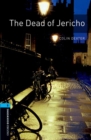 Oxford Bookworms Library: Level 5:: The Dead of Jericho - Book
