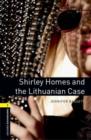 Oxford Bookworms Library: Level 1:: Shirley Homes and the Lithuanian Case audio CD pack - Book