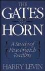 The Gates of Horn : A Study of Five French Realists - Book