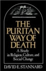The Puritan Way of Death : A Study in Religion, Culture, and Social Change - Book