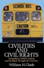 Civilities and Civil Rights : Greensboro, North Carolina, and the Black Struggle for Freedom - Book