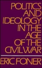 Politics and Ideology in the Age of the Civil War - Book