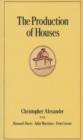 The Production of Houses - Book