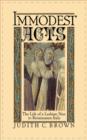Immodest Acts : The Life of a Lesbian Nun in Renaissance Italy - Book