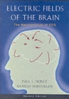 Electric Fields of the Brain : The neurophysics of EEG - Book