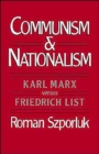Communism and Nationalism : Karl Marx versus Friedrich List - Book