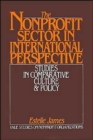 The Nonprofit Sector in International Perspective : Studies in Comparative Culture and Policy - Book