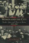 Women and the City : Gender, Power, and Space in Boston, 1870-1940 - Book