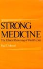 Strong Medicine : The Ethical Rationing of Health Care - Book