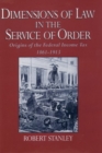 Dimensions of Law in the Service of Order : Origins of the Federal Income Tax, 1861-1913 - Book