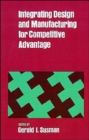 Integrating Design and Manufacturing for Competitive Advantage - Book
