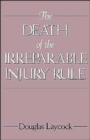 The Death of the Irreparable Injury Rule - Book