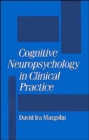 Cognitive Neuropsychology in Clinical Practice - Book