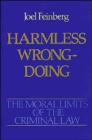 The Moral Limits of the Criminal Law: Volume 4: Harmless Wrongdoing - Book
