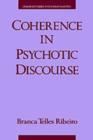 Coherence in Psychotic Discourse - Book