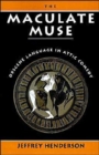 The Maculate Muse : Obscene Language in Attic Comedy - Book
