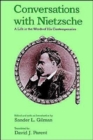Conversations with Nietzsche : A Life in the Words of His Contemporaries - Book
