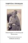 The Samnyasa Upanisads : Hindu Scriptures on Asceticism and Renunciation - Book