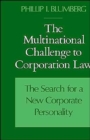 The Multinational Challenge to Corporation Law : The Search for a New Corporate Personality - Book