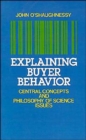 Explaining Buyer Behavior : Central Concepts and Philosophy of Science Issues - Book