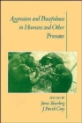 Aggression and Peacefulness in Humans and Other Primates - Book