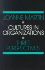Cultures in Organizations : Three Perspectives - Book