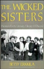 The Wicked Sisters : Women Poets, Literary History, and Discord - Book