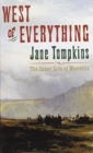 West of Everything : The Inner Life of Westerns - Book