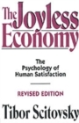 The Joyless Economy : The Psychology of Human Satisfaction - Book