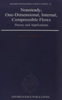 Nonsteady, One-Dimensional, Internal, Compressible Flows : Theory and Applications - Book