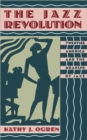 The Jazz Revolution : Twenties America and the Meaning of Jazz - Book