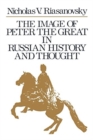 The Image of Peter the Great in Russian History and Thought - Book
